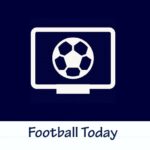 Football Today - Top matches